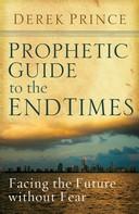 Prophetic Guide to the End Times