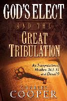 God's Elect and the Great Tribulation