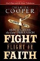 Fight, Flight, or Faith