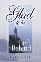 Glad to Be Left Behind
