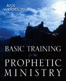 Basic Training for the Prophetic Ministry