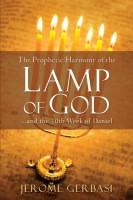 The Prophetic Harmony of the Lamp of God ...and the 70th Week of Daniel
