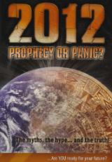 2012 Prophecy or Panic
