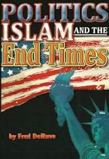 Politics, Islam and the End Times