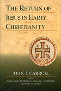 The Return of Jesus in Early Christianity