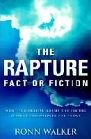 The Rapture Fact or Fiction